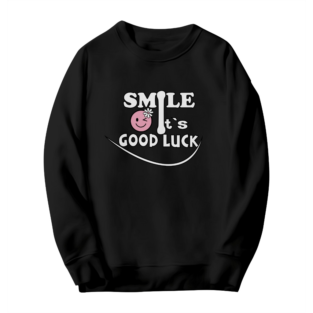 Sweater Crewneck Smile Its Goodluck flecee M-XXL