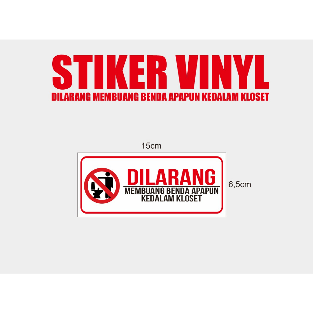 

Stiker dilarang membuang benda apapun ke dalam kloset - stiker himbauan - stiker sign