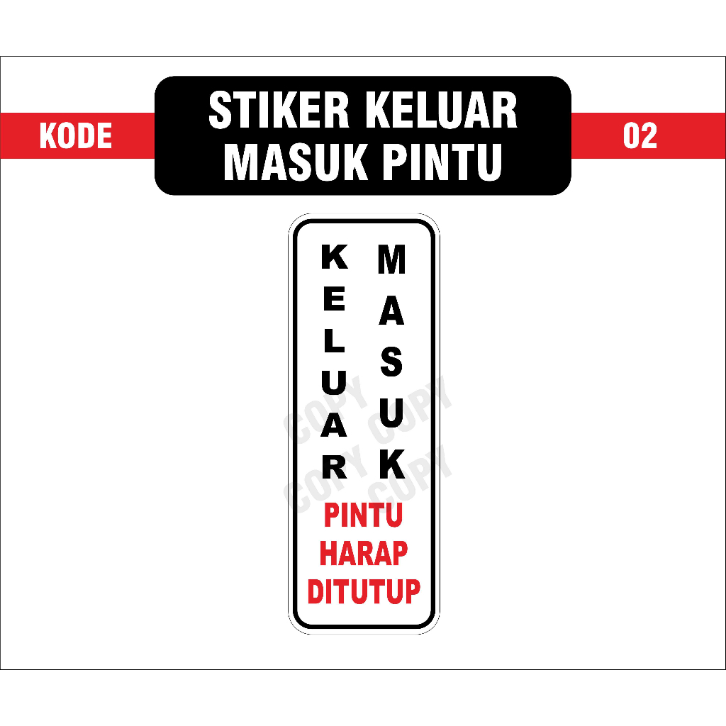 

STIKER KELUAR MASUK PINTU HARAP DITUTUP UKURAN 7,5X20 CM