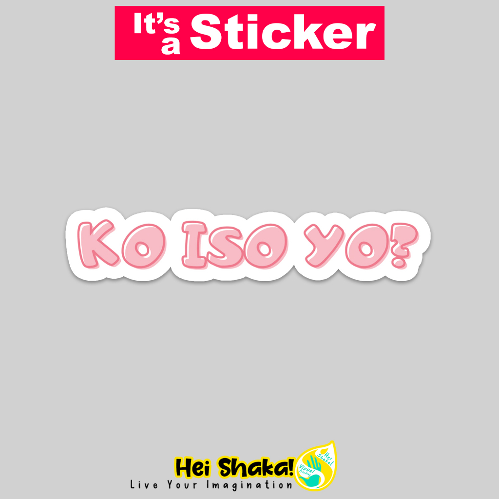 

Heishaka Stiker Ko Iso Yo Guyon Waton Sticker Lagu Guyon Waton Vinyl Anti Air