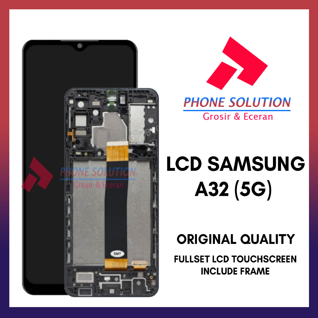 LCD Samsung A32 (5G) Include Frame // Supplier LCD Garansi 1 Bulan