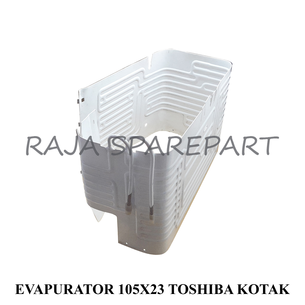 EVAP TOSHIBA/EVAPURATOR KULKAS/EVAPURATOR 105X23 TOSHIBA KOTAK