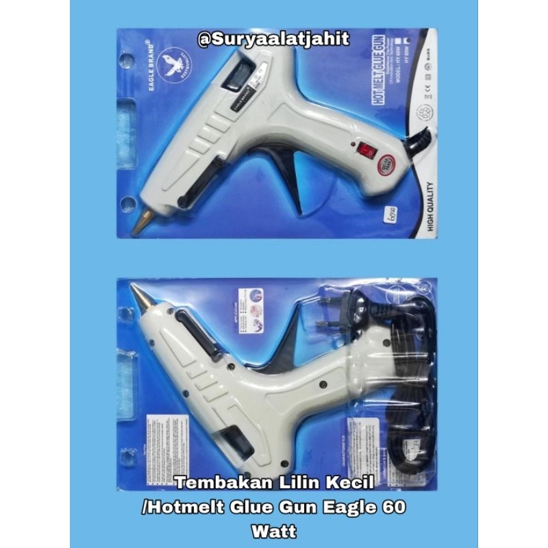 Tembakan Lilin/Hotmelt Glue Gun Eagle 60 Watt =rp.61.500/pcs