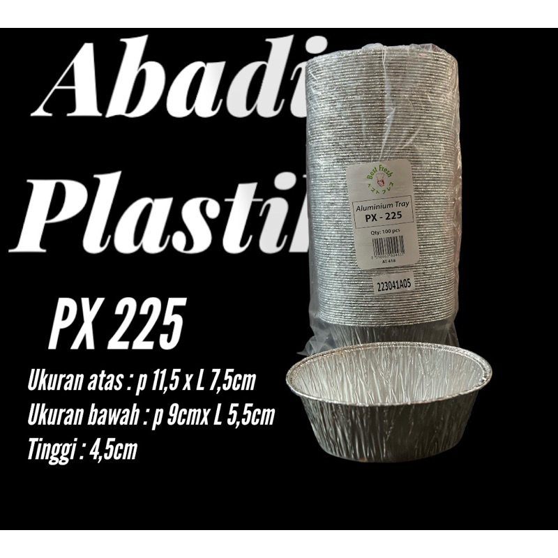 ALUMUNIUM MODEL OVAL PX225/ALUMUNIUM CUP PX225 - 100pc