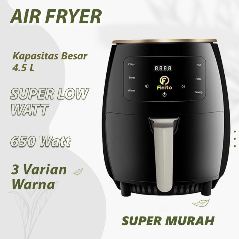 Finito Air Fryer/Mesin Penggoreng Tanpa Minyak Low Watt 650 Watt 4.5L