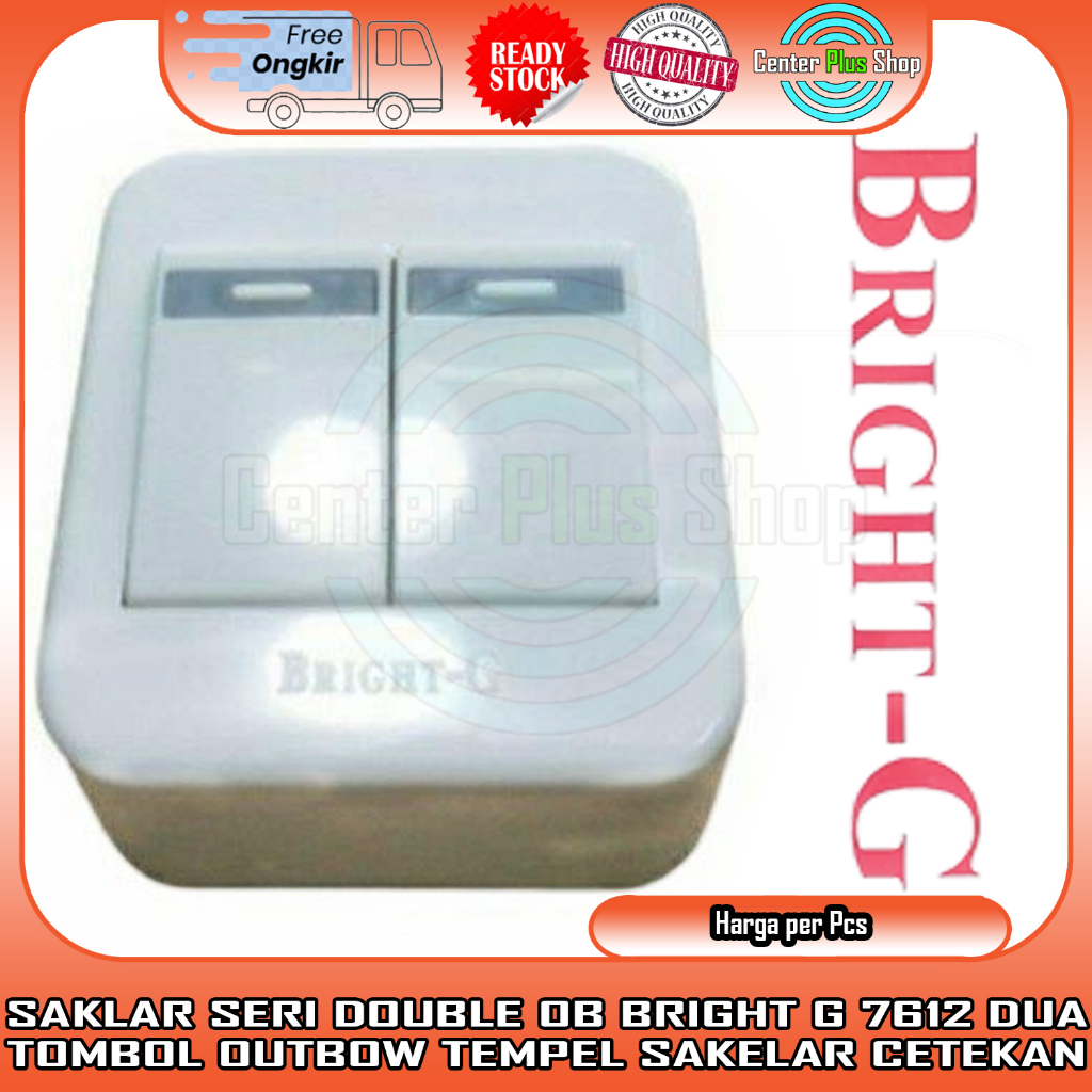 BRIGHT G OB SAKLAR SERI BG 7612 DOUBLE DOBEL SAKELAR OUTBOW TEMPEL BG7612 ENGKEL DUA TOMBOL 2 CETEKA
