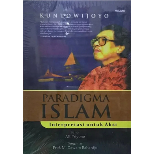 Paradigma Islam Interpretasi untuk Aksi - Kuntowijoyo - NR