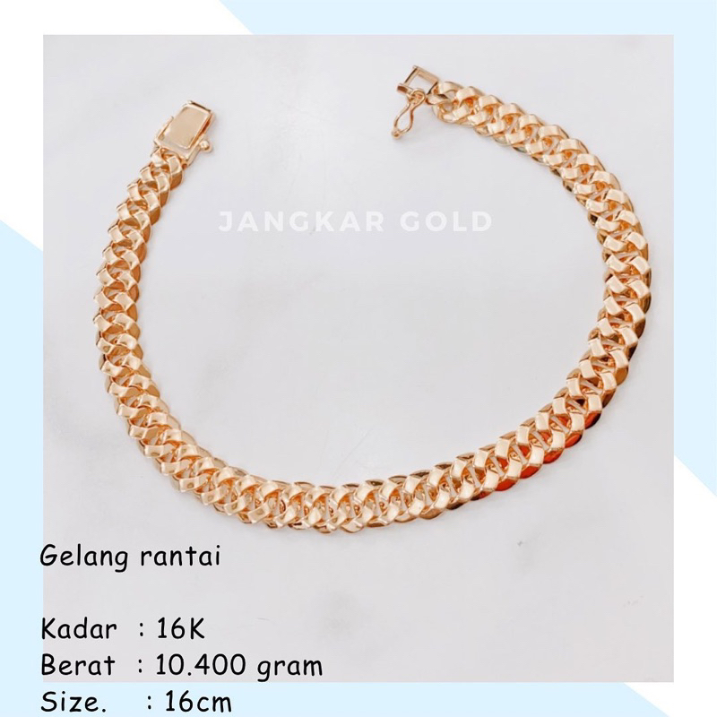 GELANG EMAS RANTAI 10.400Gr 16K