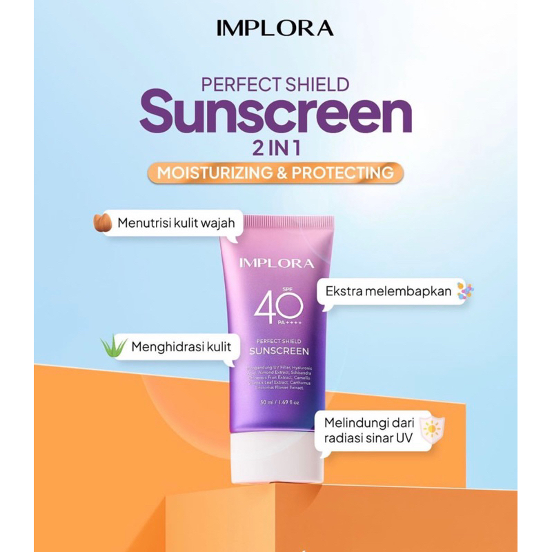 IMPLORA Perfect Shield Sunscreen SPF 40 PA++++ Indonesia / Sunblock Wajah 50ml / Sun Care Tabir Sury