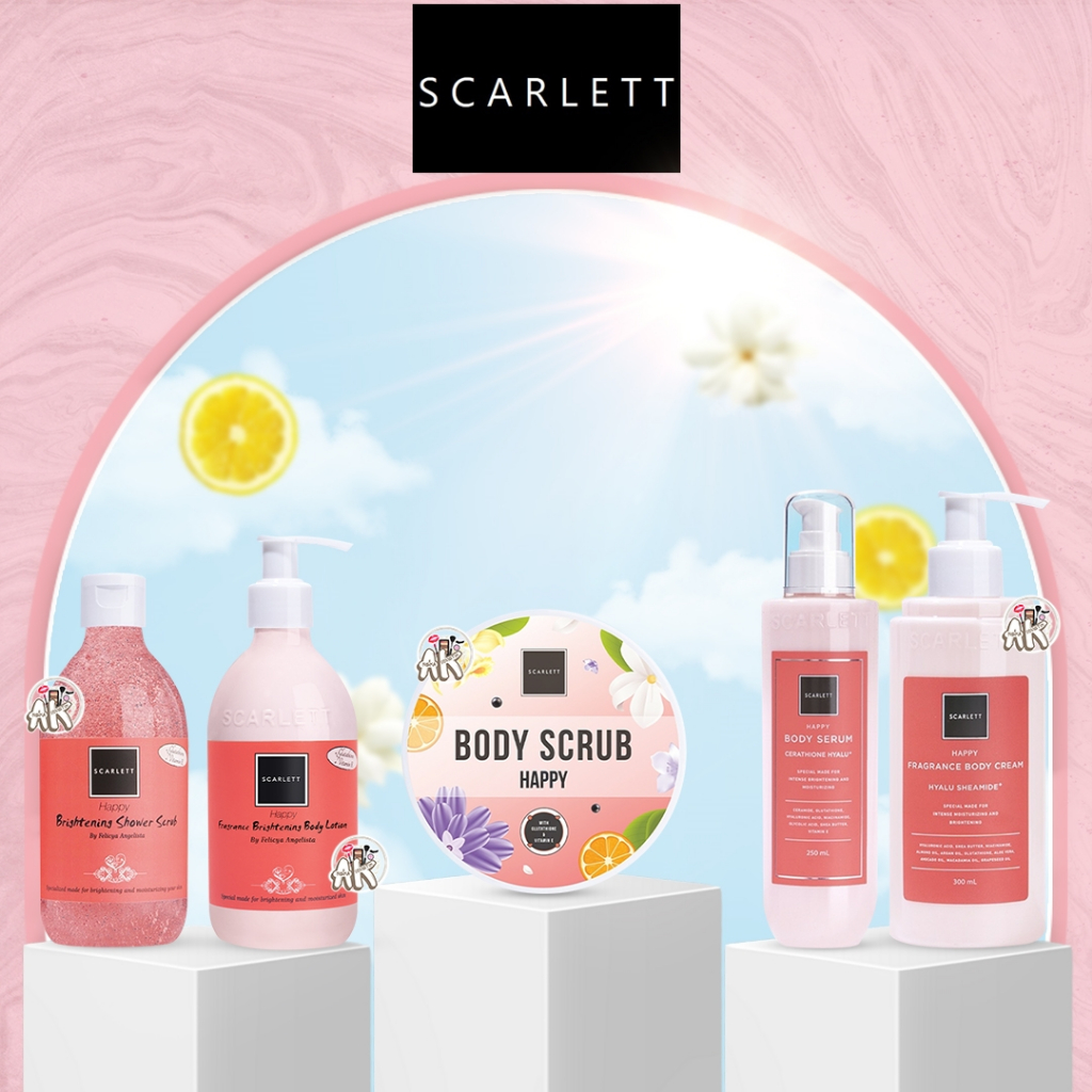 SCARLETT HAPPY SERIES ( BODY SERUM / BODY CREAM / SHOWER SCRUB / BODY SCRUB )