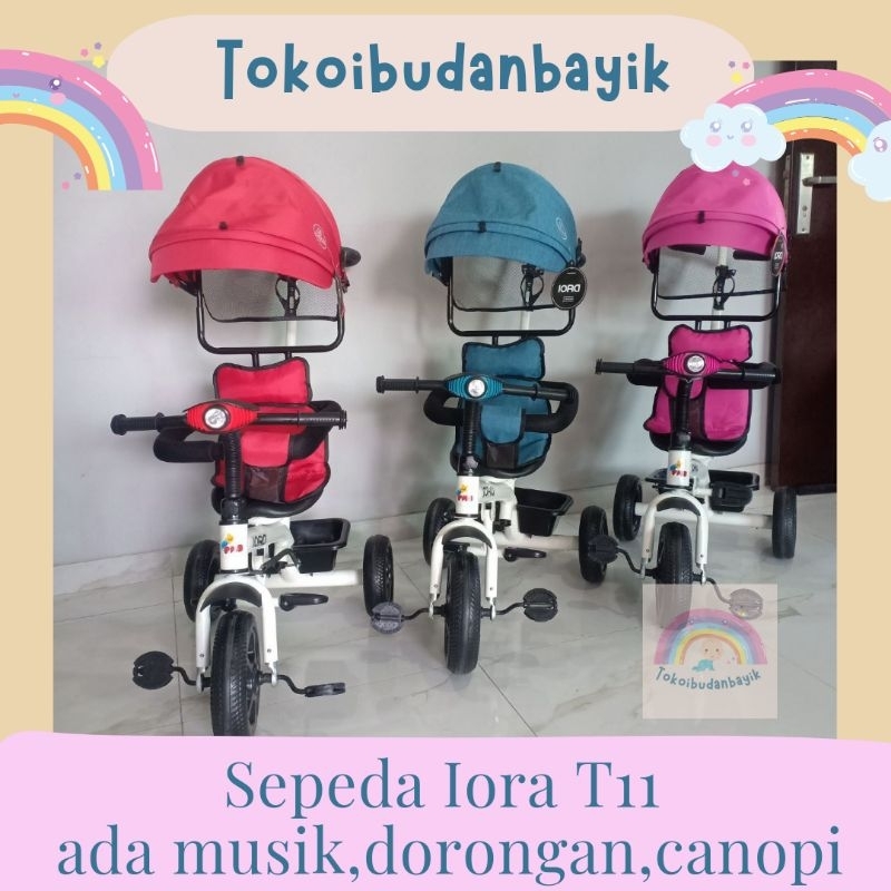 Bisa COD Free Ongkir Sepeda Stroller Anak Roda Tiga Iora T11 PMB Bonus Baterai Packing Dus