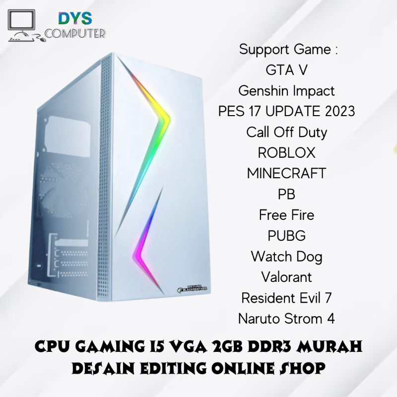 CPU I5 VGA 2GB Gaming Desain Editing Online Sekolah 8GB/500GB