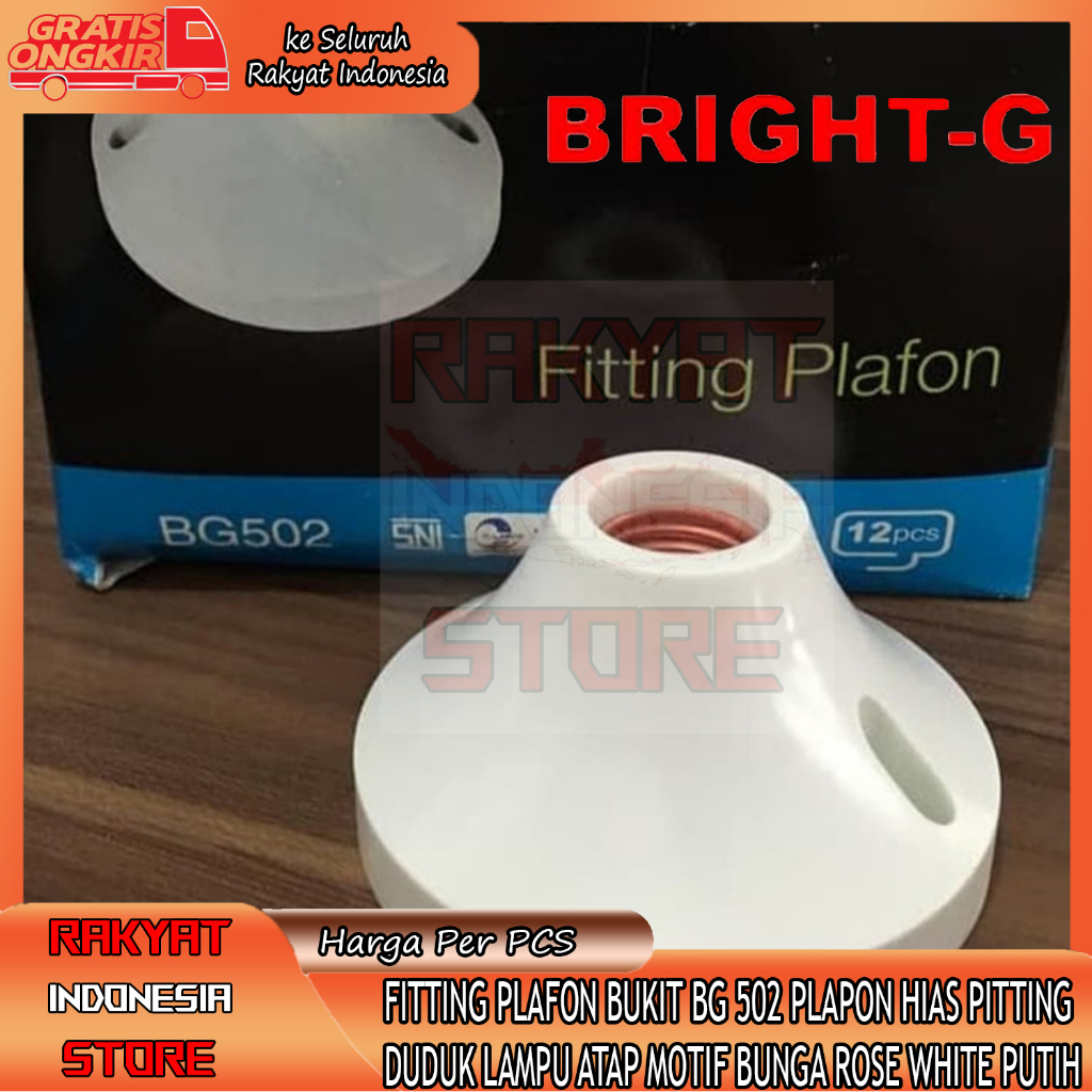 FITTING PLAFON BUKIT BRIGHT-G BG 502 PLAPON HIAS PITTING DUDUK RUMAH WADAH TEMPAT  LAMPU CANTIK UNIK