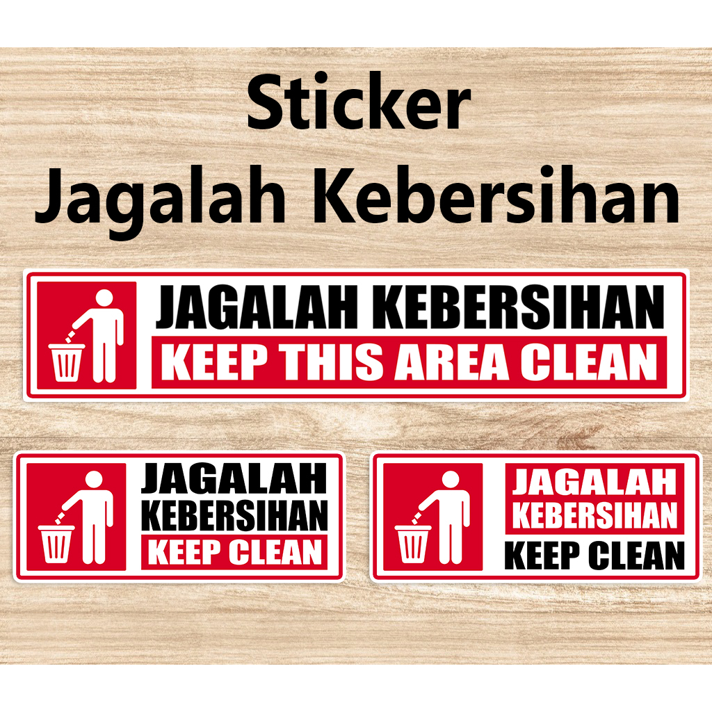 stiker jagalah kebersihan / sticker keep this area clean 6x31cm &amp; 6x15cm
