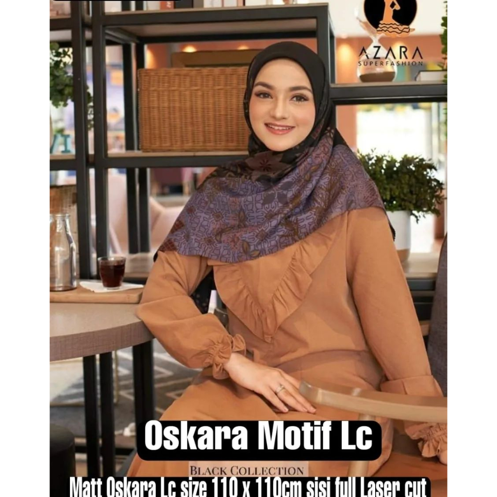 Oskara motif Senorita Motif Segiempat Lasercut Ori Azara hijab - PART 1