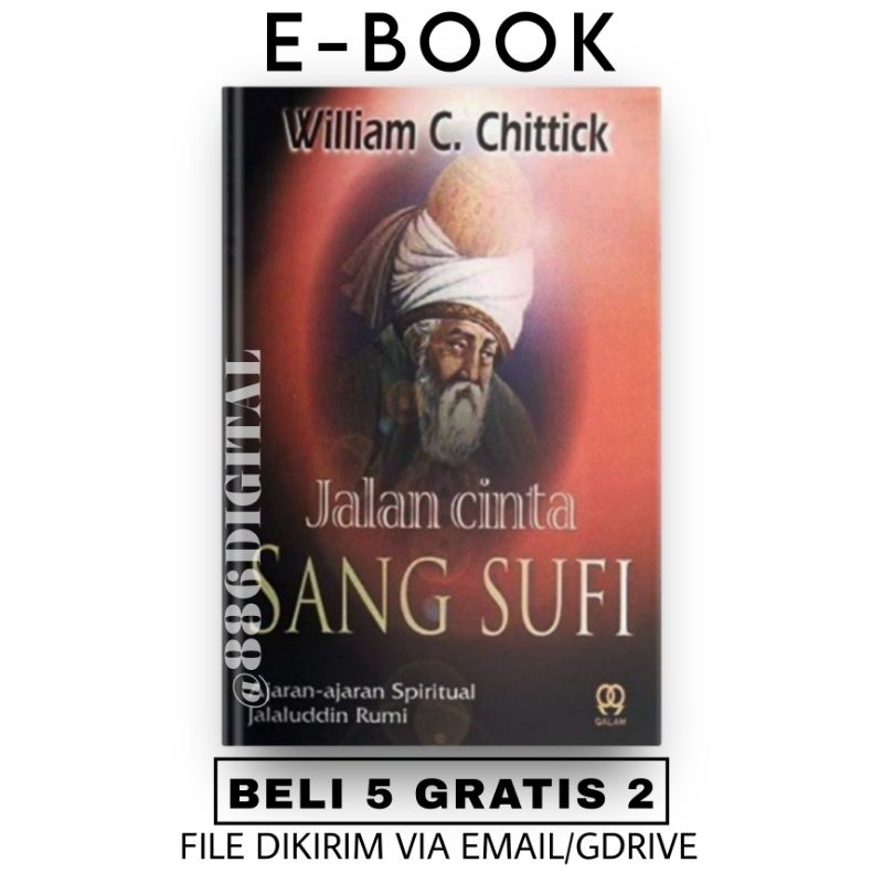 

[ID289] Jalan Cinta Sang Sufi (Ajaran-ajaran Spiritual Jalaluddin Rum)
