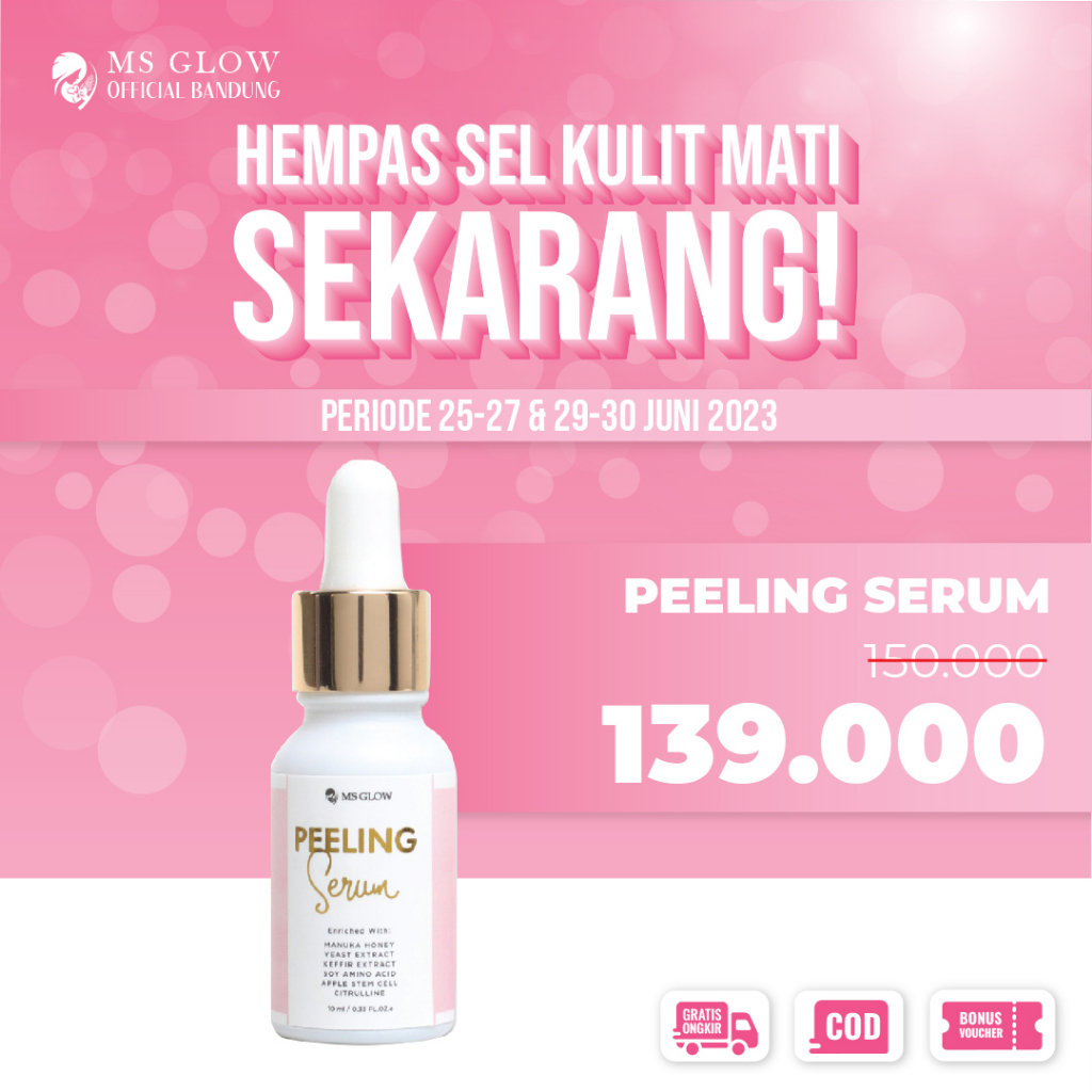 Peeling Serum MS Glow / Pencerah &amp; Pelembab Wajah Berkualitas Termurah - By Msglowofficialbandung