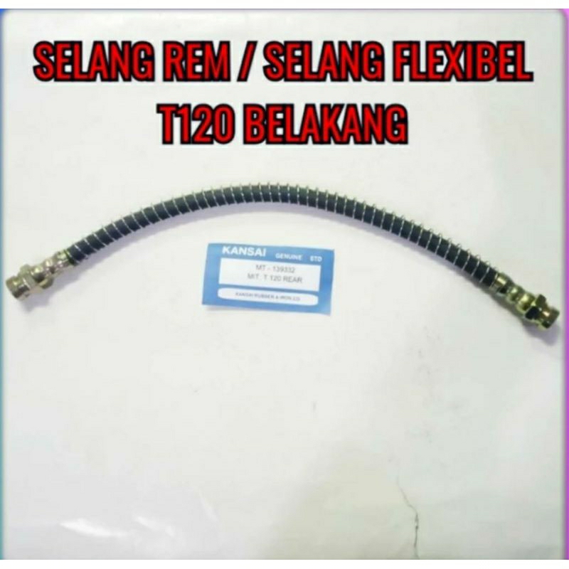 SELANG REM / SELANG FLEXIBEL T120 BELAKANG
