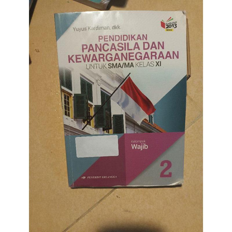 

BUKU PRNDIDIKAN PANCASIA DAN KEWARGANEGARAAN KELAS 11 KURIKULUM 2013