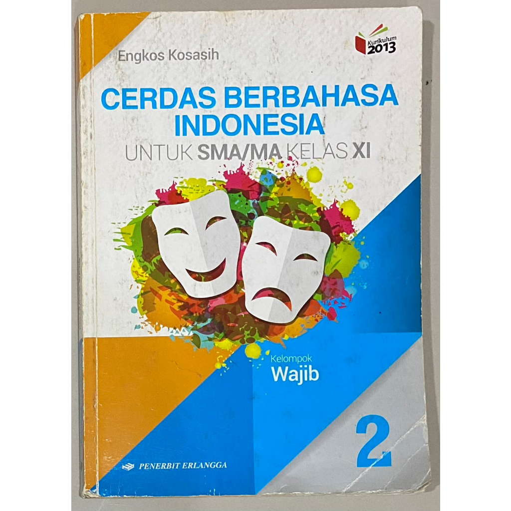 

Buku Bahasa Indonesia Wajib SMA Kelas XI / 2 / 11 Kurikulum 2013 Engkos Kosasih Penerbit Erlangga