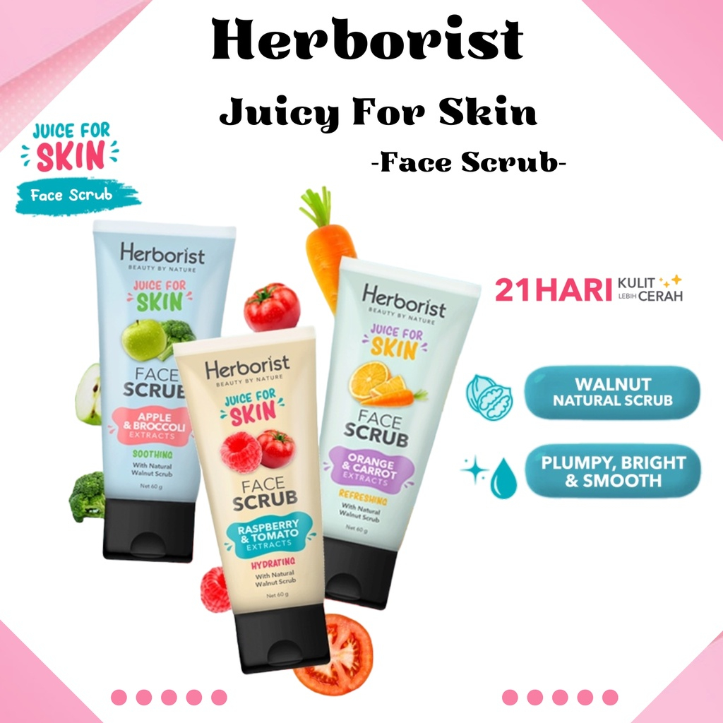 HERBORIST Juice For Skin Face Scrub 60ml / Face Scrub Pembersih Wajah BPOM