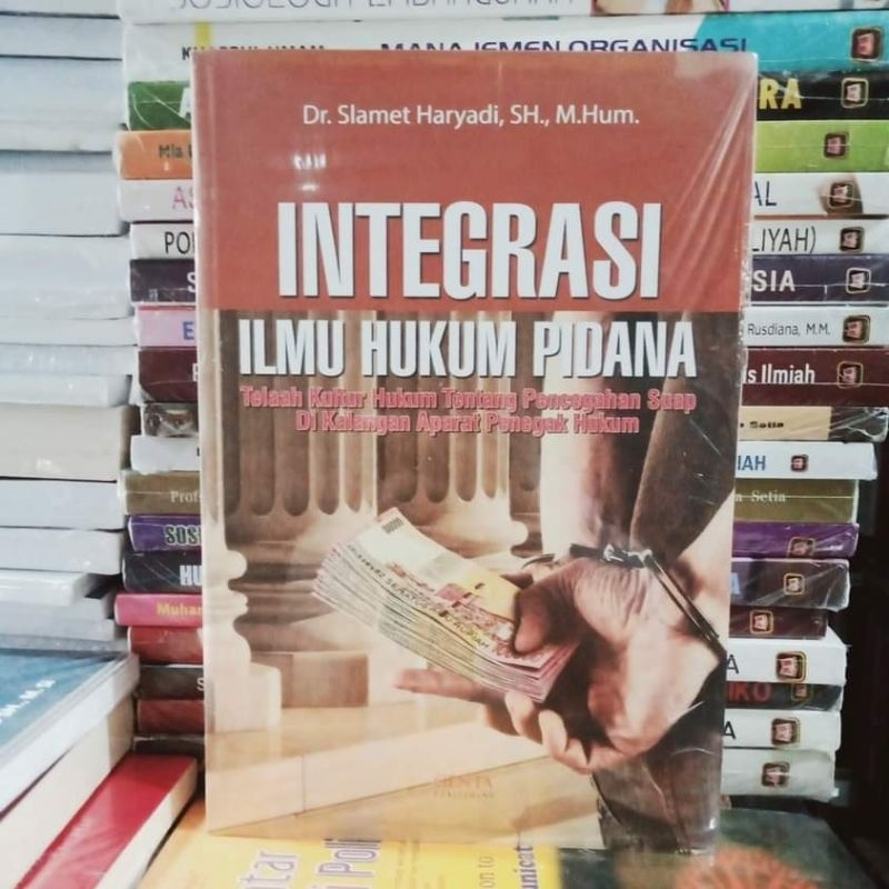 

Integrasi Ilmu Hukum Pidana -- Slamet Haryadi