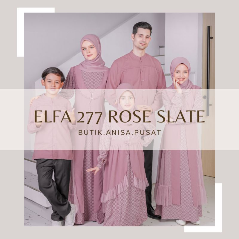 Sarimbit Keluarga 2023 Ethica Elfa 277 Rose Slate (Gamis Kagumi 278, Koko Kahfi 284, Gamis Anak Kagumi Kids 135, Koko Anak Kahfi Kids 201)