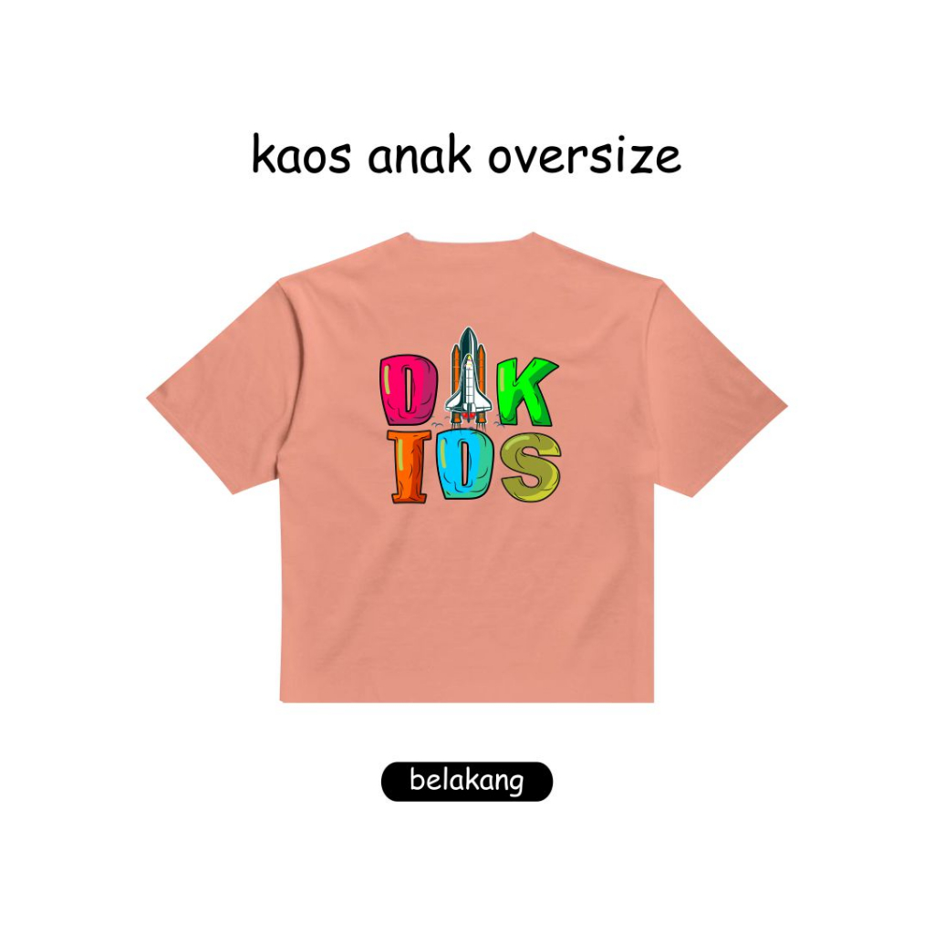 Dikids - Kaos Oversized Anak Umur 2-12 Tahun Laki laki Perempuan - Rocket Front - Baju Anak Oversize Unisex Termurah