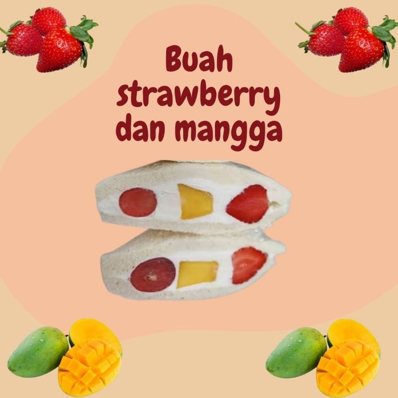 

Sandwich Buah Mix (Strawberry, Mangga, Anggur) Fresh/Fruit Sando Fresh/Slice