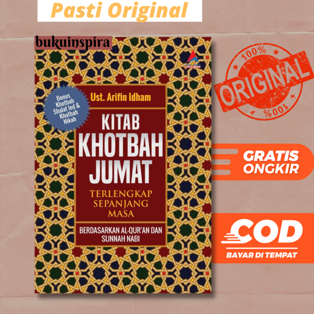 Kitab Khotbah Jumat Terlengkap Sepanjang Masa Berdasarkan Al-Qur'an & Sunnah Nabi