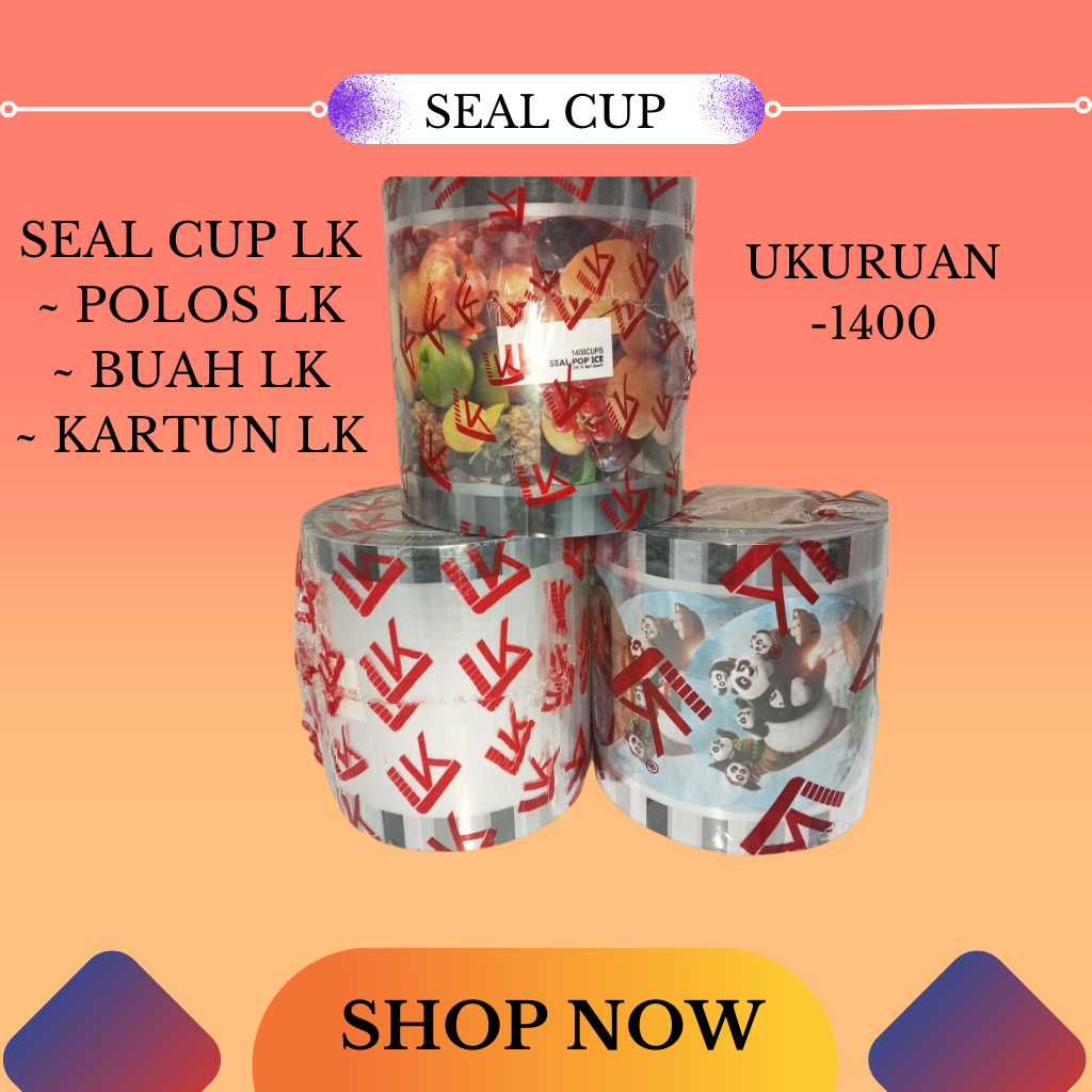 SEAL CUP/SEALER CUP LK POLOS,BUAH,KARTUN|ROLL 1400 CUP