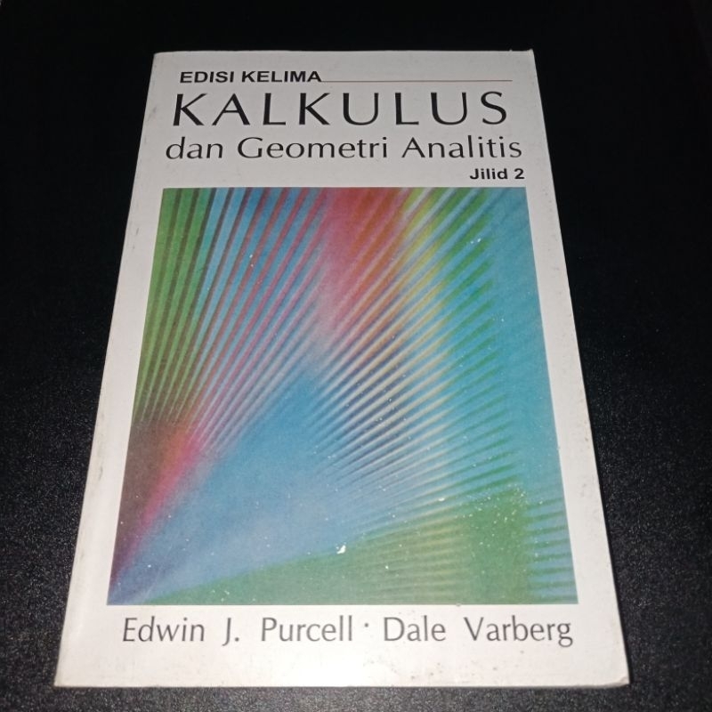 Buku Kalkulus dan Geometri Analitis - Jilid 2 - Edisi Kelima - Purcell - Varberg