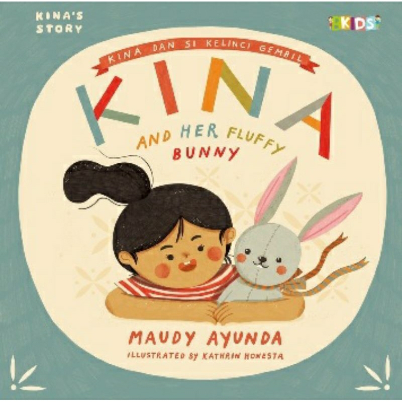 [Mizan] Kina's Story : Kina and Her Fluffy Bunny