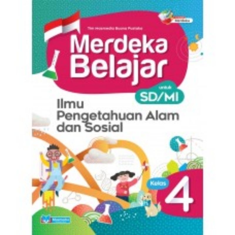 

MERDEKA BELAJAR ILMU PENGETAHUAN ALAM DAN SOSIAL UNTUK KELAS 4 SD/MI