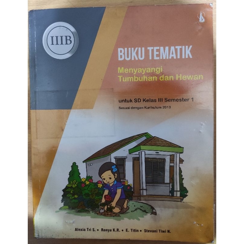 Buku Tematik Menyayangi Tumbuhan dan Hewan SD Kelas 3/III Semester 1, Alexia Tri, Kanisius