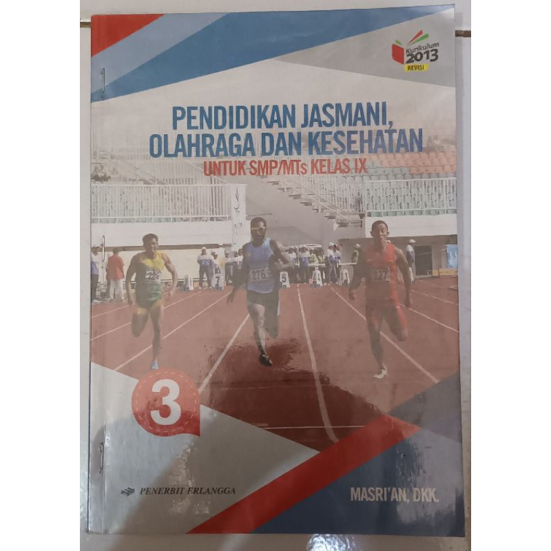

Buku Pendidikan Jasmani, Olahraga, Dan Kesehatan Untuk SMP/MTs Kelas IX Kurikulum 2013 Revisi Pengarang Masri'an, DKK Penerbit Erlangga Keluaran 2018