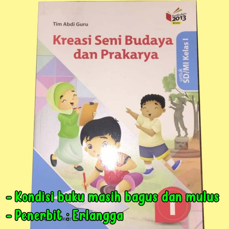 

Buku Kreasi Seni Budaya dan Prakarya Kelas 1 SD Erlangga Revisi