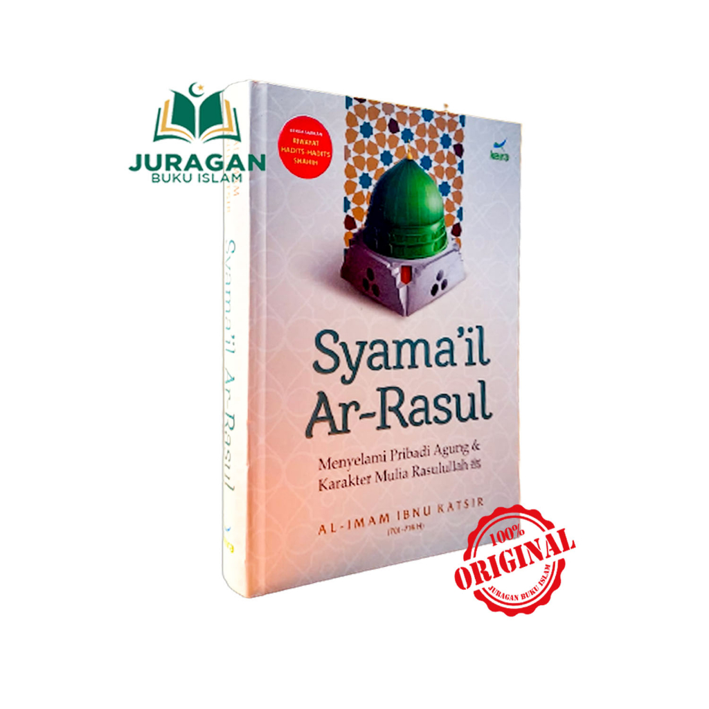 BUKU Syamail Ar-Rasul (Menyelami Pribadi Agung & Karakter Mulia Rasul)