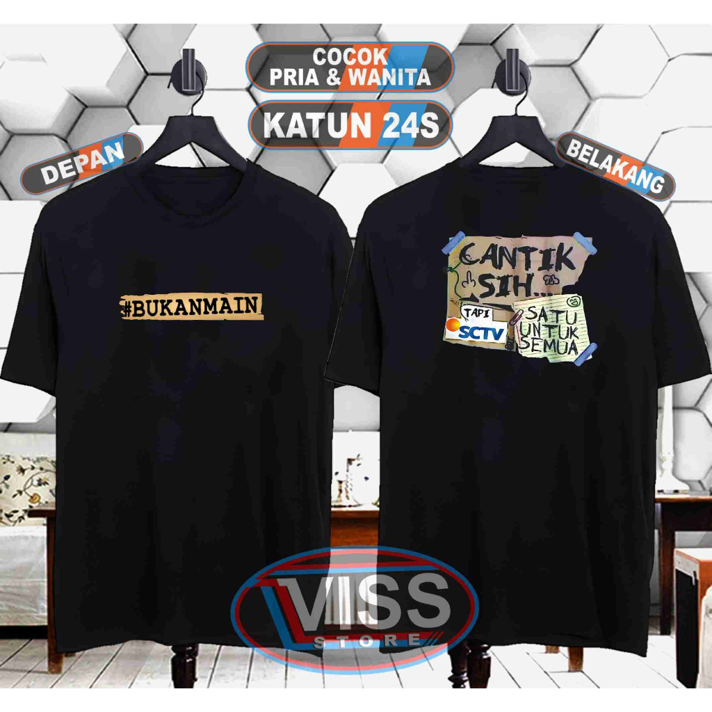 Viss Storee - Kaos Bukan main cantik sih tapi sctv satu untuk semua Pakaian Pria & Kaos Dalam