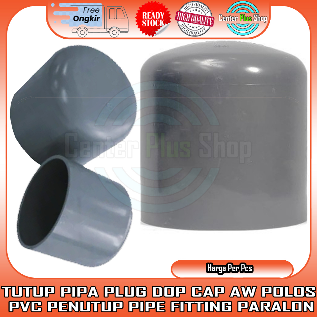 DOP PVC 1/2" 3/4" 1” 2” TUTUP PIPA CAP AW POLOS TANPA DRAT DERAT DOF PARALON PRALON PERALON FITTING 