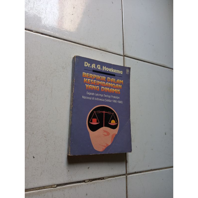 Berpikir dalam keseimbangan yang dinamis - A.G.Hoekema