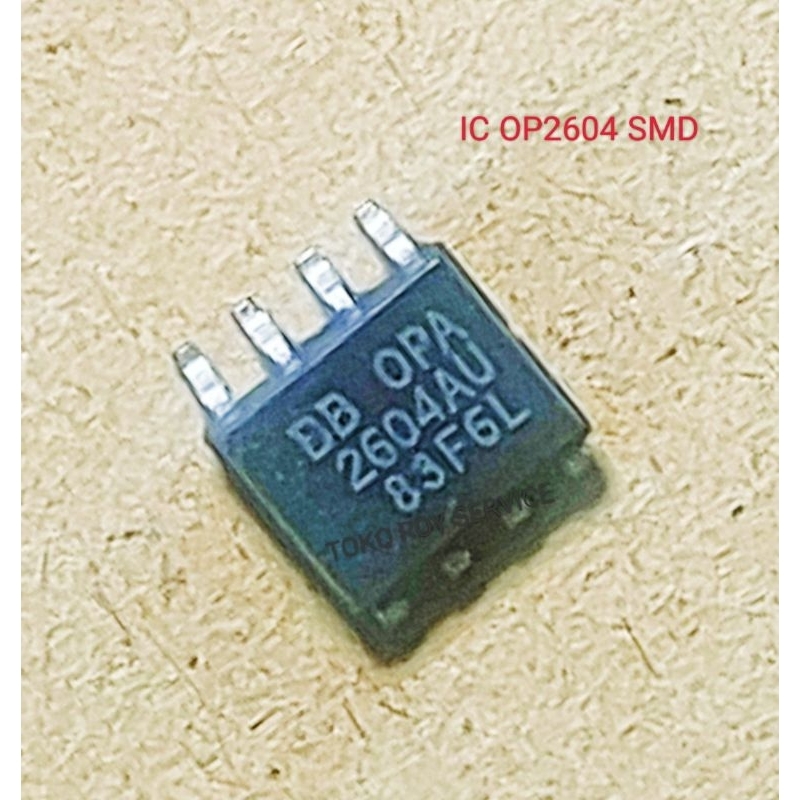 IC OPA2604AU SMD / IC OPA2604 SMD