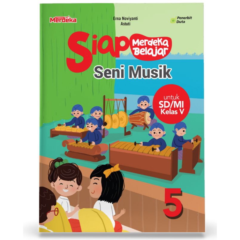 

SIAP Merdeka Belajar: Seni Musik SD/MI Kelas V