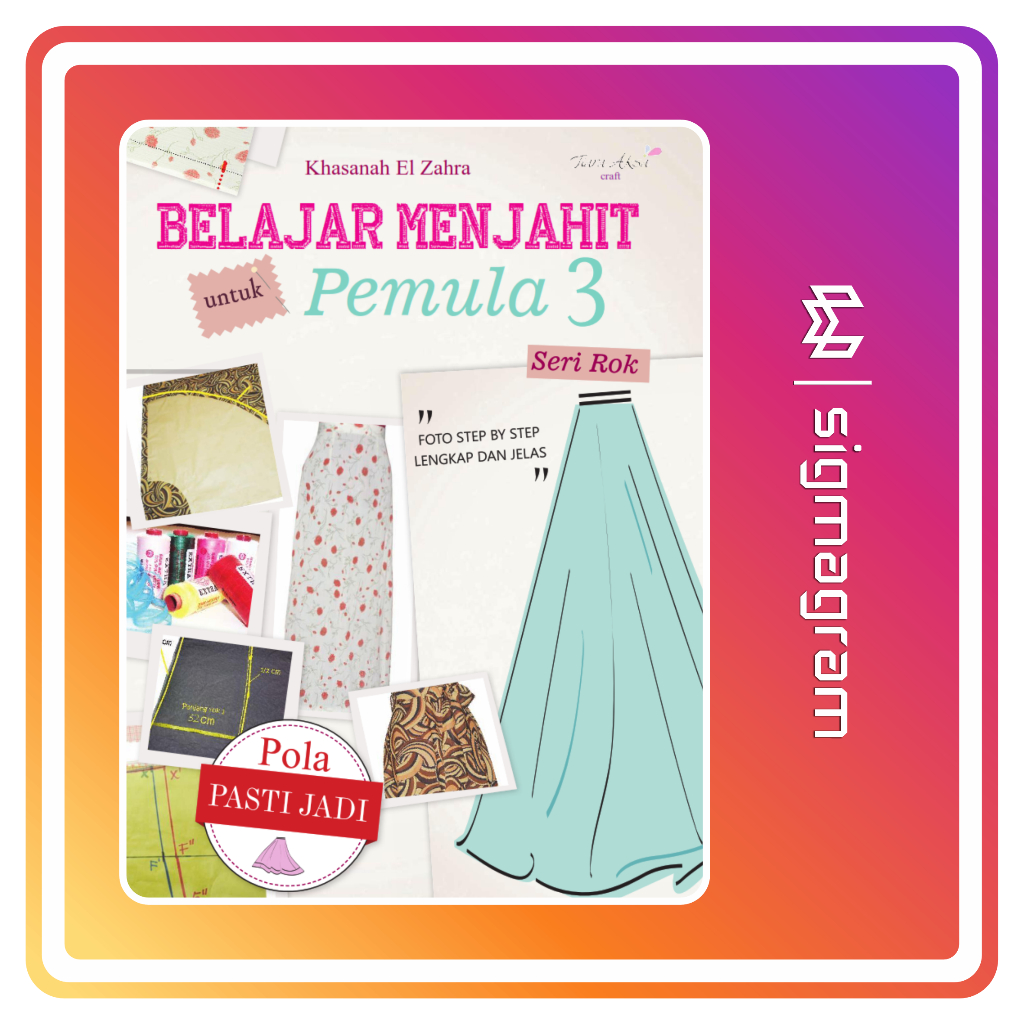 

SIGMAGRAM - Belajar Menjahit untuk Pemula 3