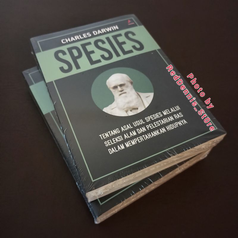 Spesies: Tentang Asal Usul Spesies Melalui Seleksi Alam - Charles Darwin