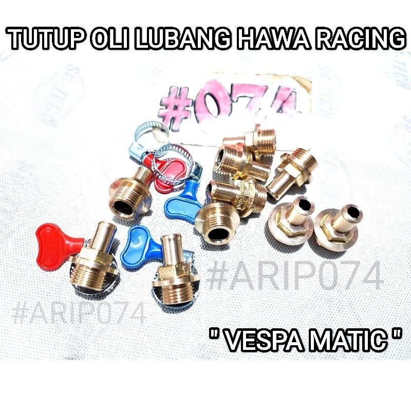 TUTUP OLI VESPA MATIC TUTUP OLI LUBANG HAWA VESPA METIK TUTUP OLI RACING JALIR SELANG HAWA VESPA MAT