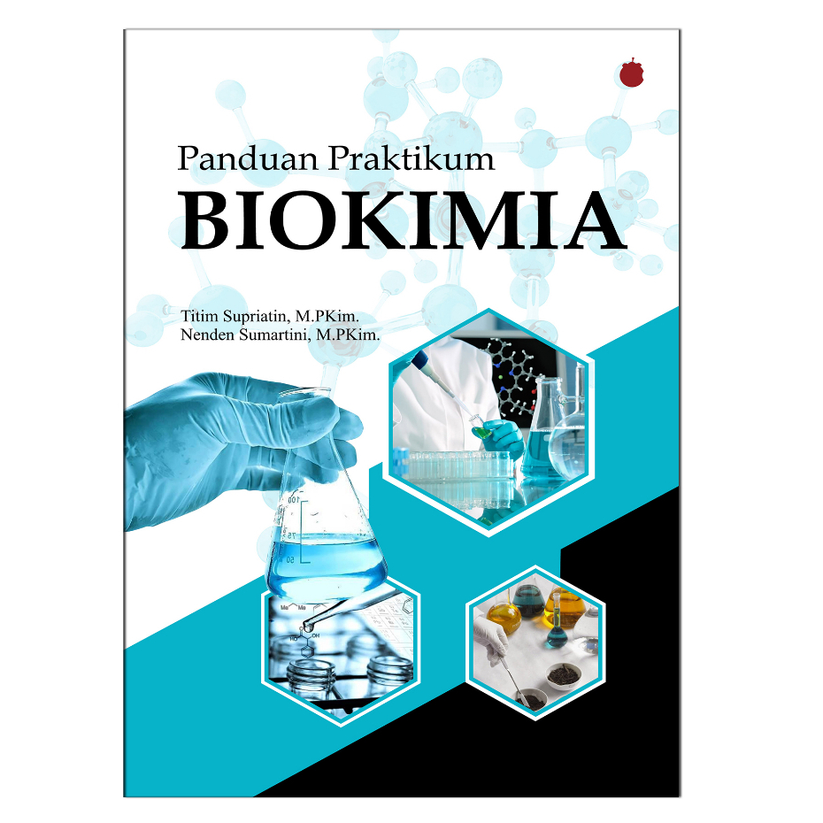 BIOKIMIA / Panduan Praktikum Biokimia