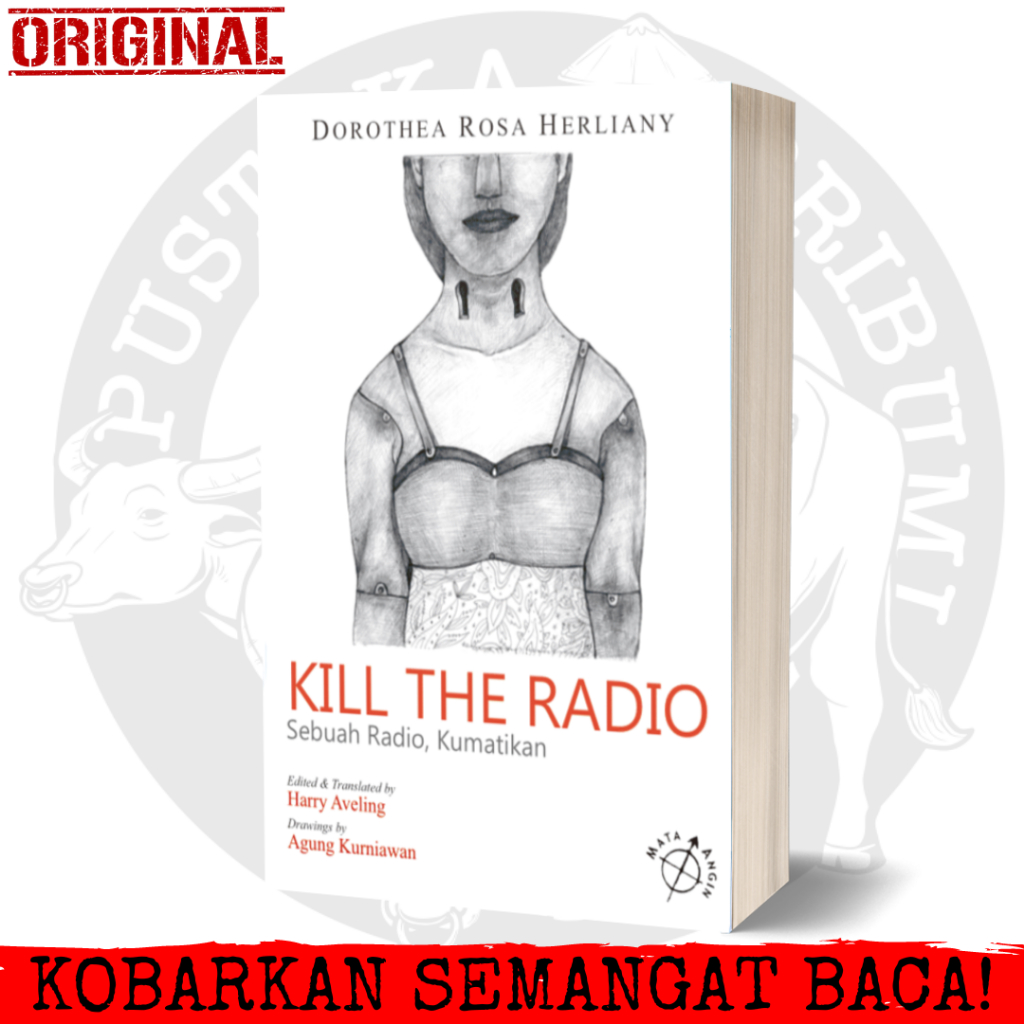 Kill The Radio - Sebuah Radio Kumatikan - Dorothea Rosa Herliany