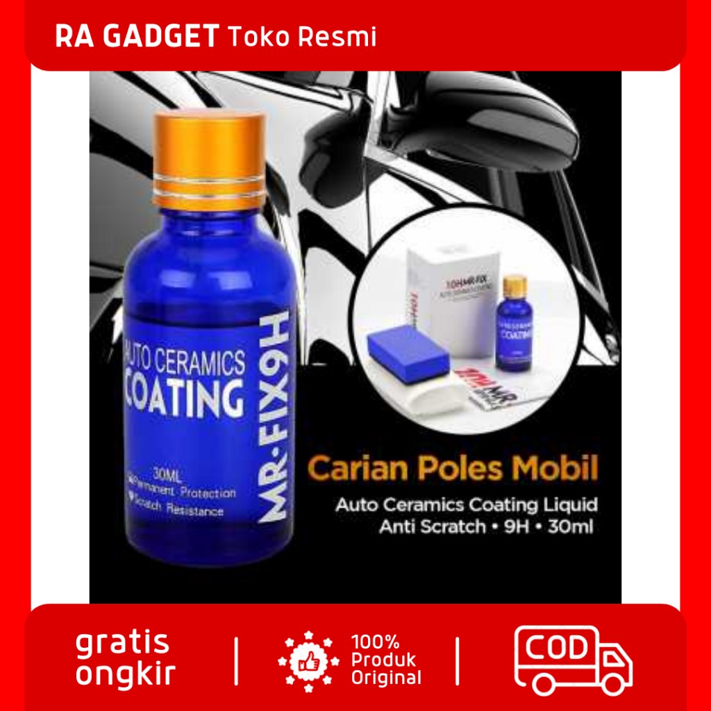 Poles Mobil Auto Ceramics Coating Liquid Mobil Anti Scratch 9H / Cairan Pembersih Pengkilap Pembenin