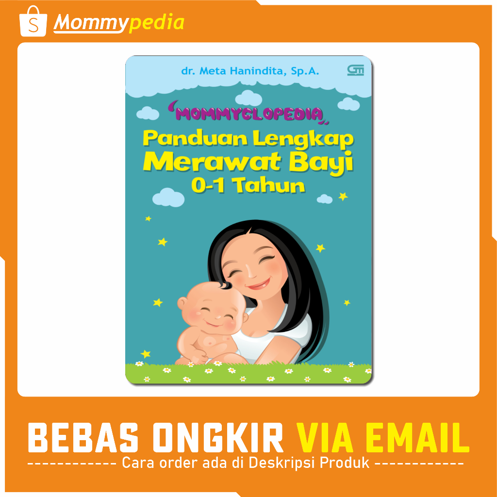 

MOMMYPEDIA - Panduan Lengkap Merawat Bayi 0-1 Tahun Mommyclopedia